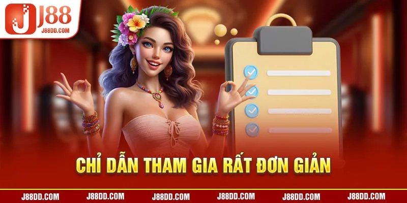 Chỉ dẫn tham gia rất đơn giản